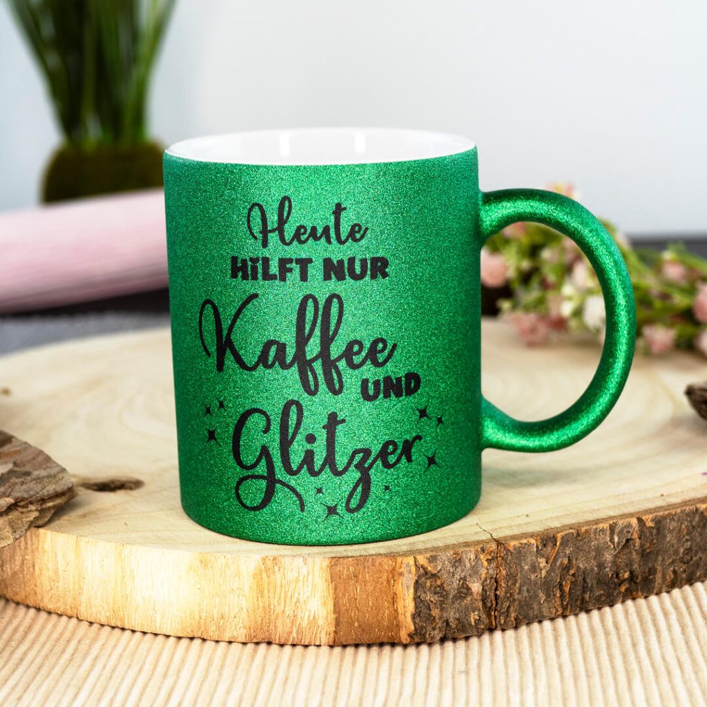 Grüne Glitzertasse mit Spruch